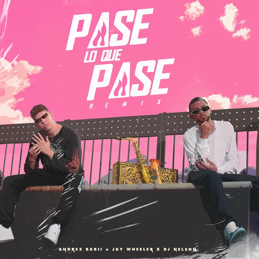 Andrez Babii y Jay Wheeler & DJ Nelson - Pase Lo Que Pase (Remix).mp3