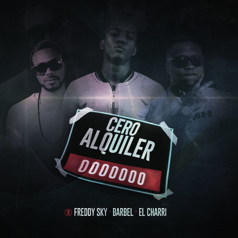 Barbel Y Freddy Sky & El Charri - Cero Alquiler.mp3