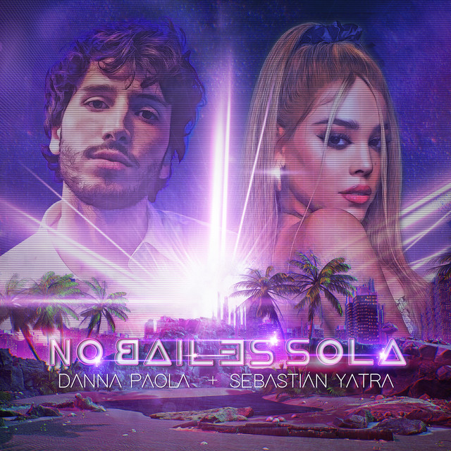 Danna Paola Ft. Sebastian Yatra - No Bailes Sola.mp3