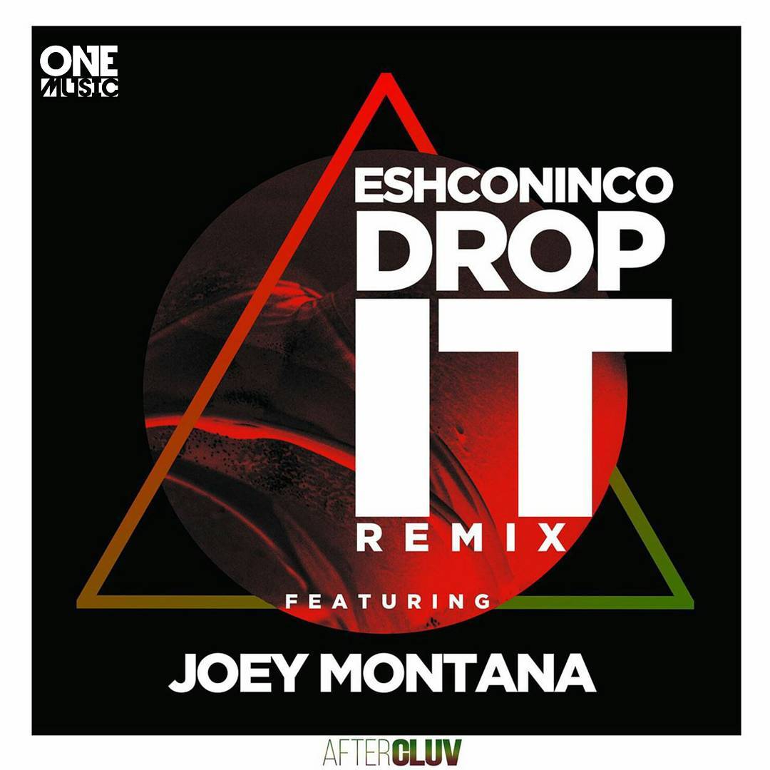 Eshconinco ft Joey Montana - Drop It Drop It ( Remix).mp3
