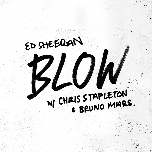 Ed Sheeran Ft. Chris Stapleton & Bruno Mars - BLOW.mp3