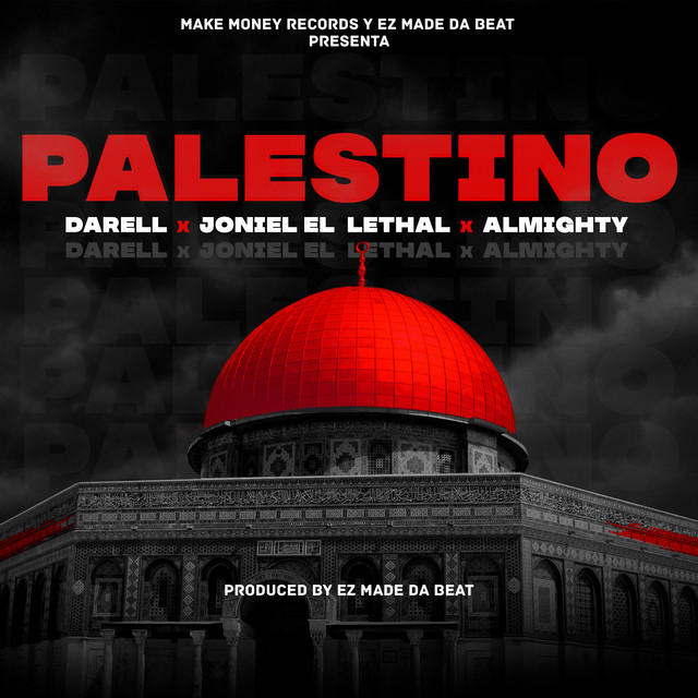 Joniel El Lethal x Almighty x Darell x EZ El Ezeta - Palestino.mp3