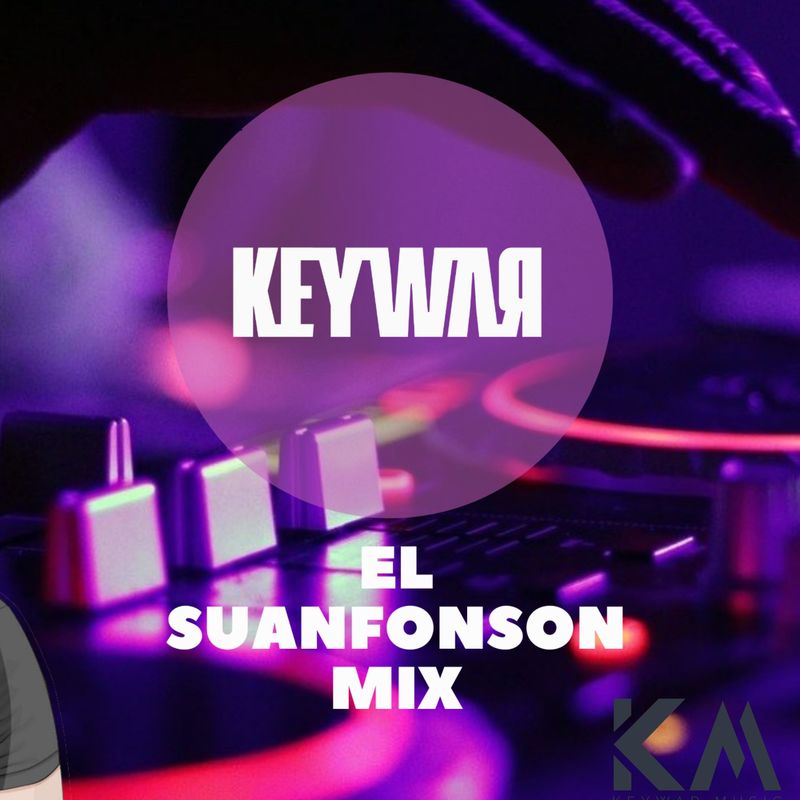 KmMusic - El Suanfonson Mix (feat. Keywar Dj).mp3