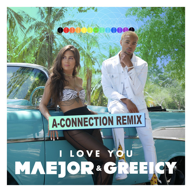 Maejor Ft. Greeicy X A-Connection - I Love You (432 Hz) - A-Connection Remix.mp3