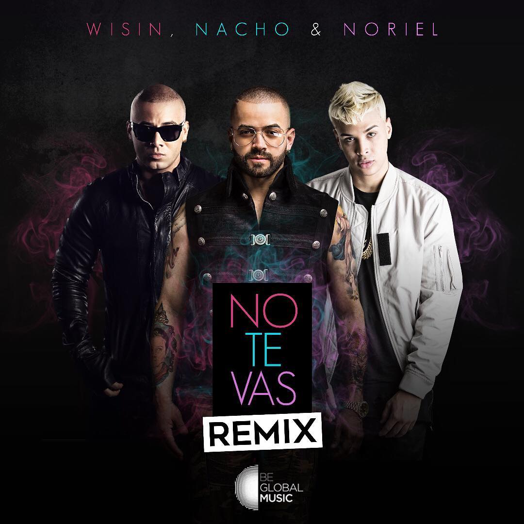 Nacho X Wisin X Noriel - No Te Vas (Remix).mp3