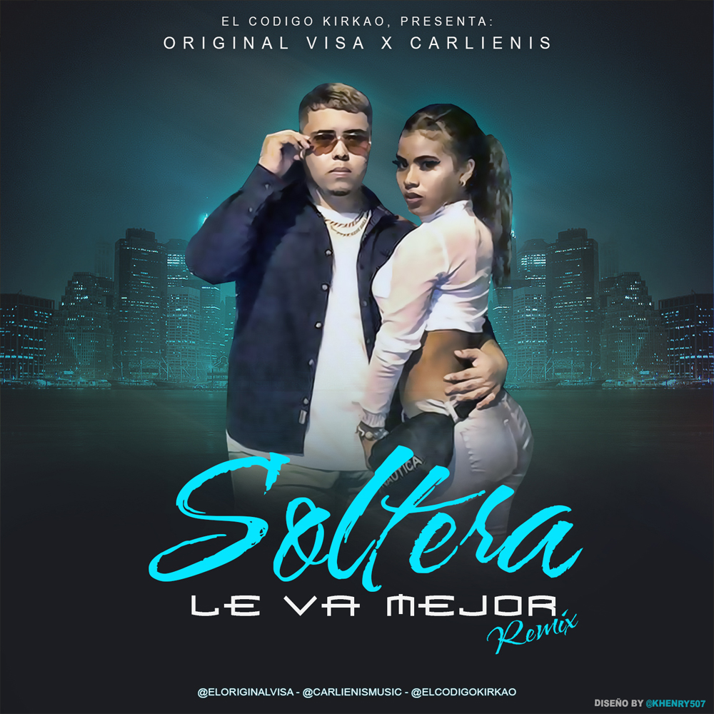 Original Visa Ft Carlienis - Soltera Le Va Mejor Remix.mp3