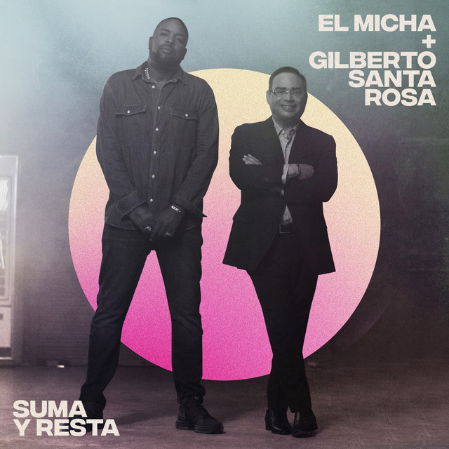 El Micha Ft Gilberto Santa Rosa - Suma Y Resta.mp3