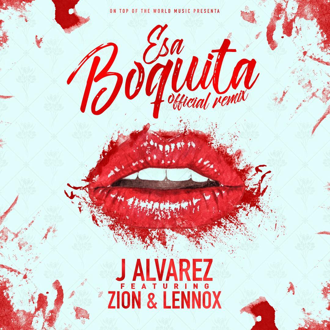 J Alvarez Ft. Zion &  Lennox - Esa Boquita.mp3