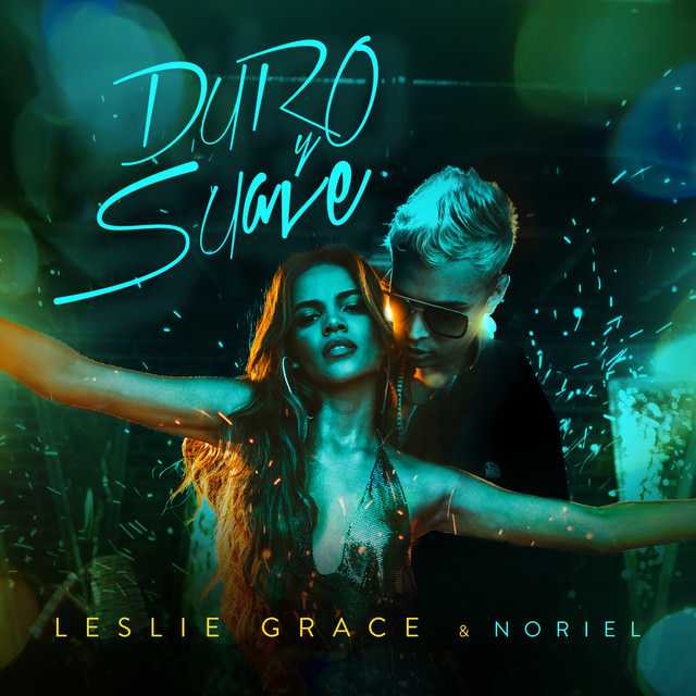 Leslie Grace Ft. Noriel - Duro y Suave.mp3