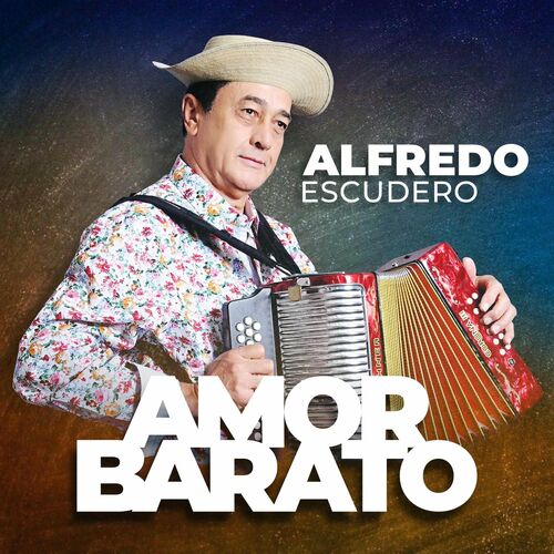 Alfredo Escudero - Amor Barato.mp3