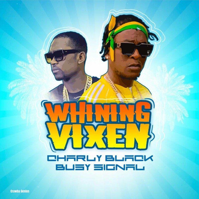 Charly Black X Busy Signal - Whining Vixen.mp3