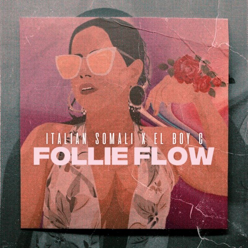 Italian Somali  Feat. EL BOY C - Follie Flow.mp3