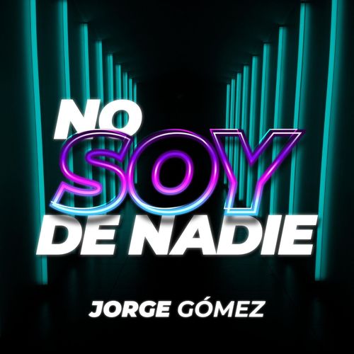 Jorge Gomez - No Soy de Nadie.mp3