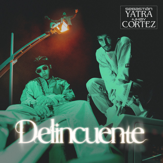 Sebastian Yatra y  Jhay Cortez - Delincuente.mp3